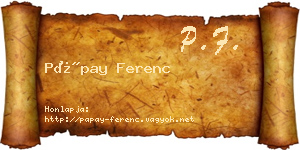 Pápay Ferenc névjegykártya